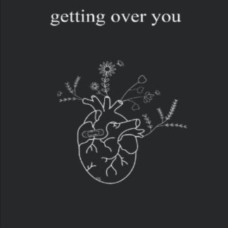 Getting Over You by Leslie B