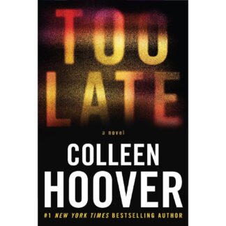 Colleen Hoover Too Late Definitive Edition Paperback