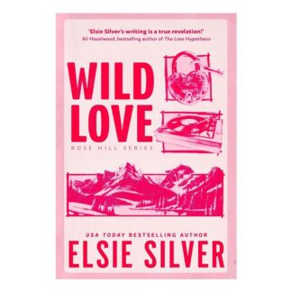 Wild Love A5 Novel by Elsie Silver Paperback